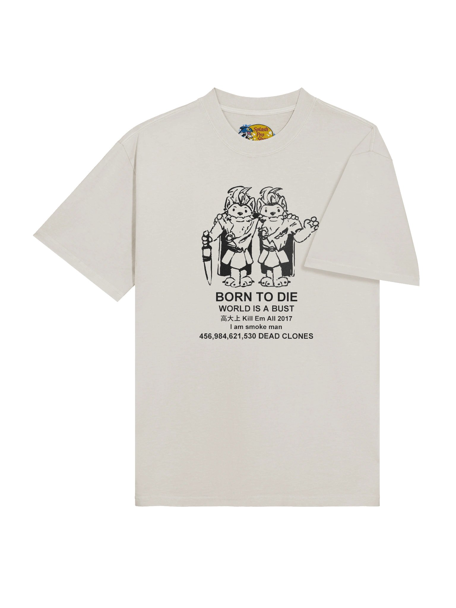 BORN TO DIE WORLD IS A BUST TSHIRT product image (4)