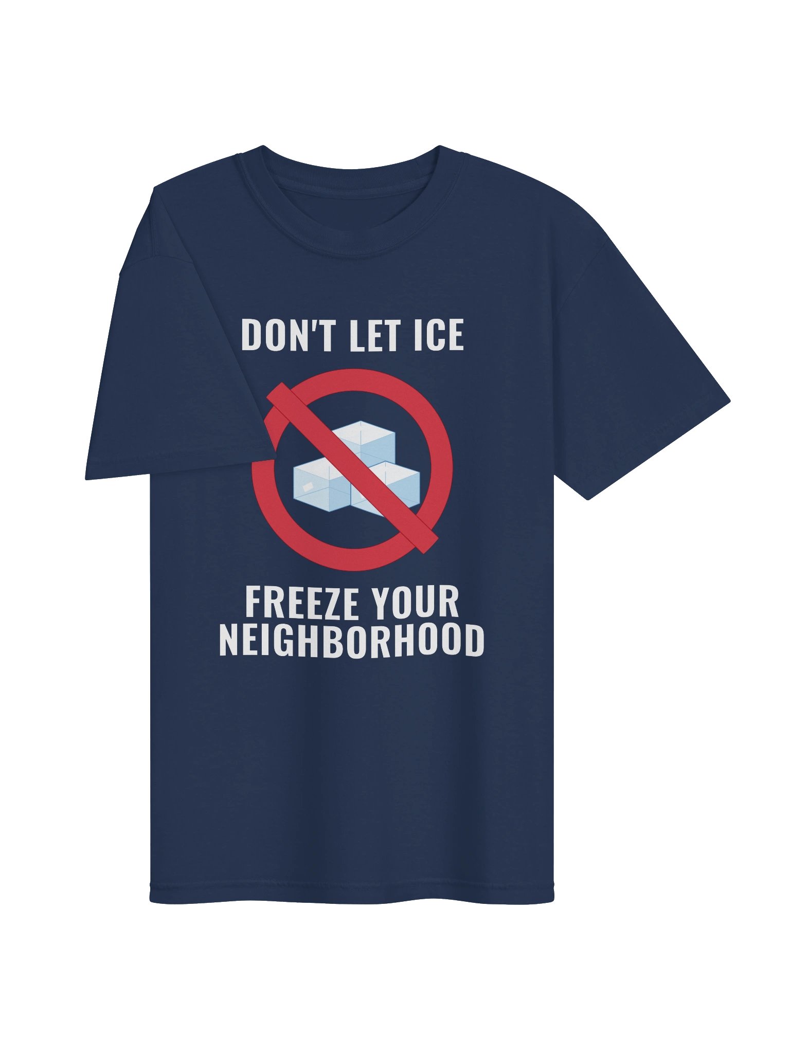 Don't let ICE Freeze Your Neighborhood - Comfort Color Tee product image (3)