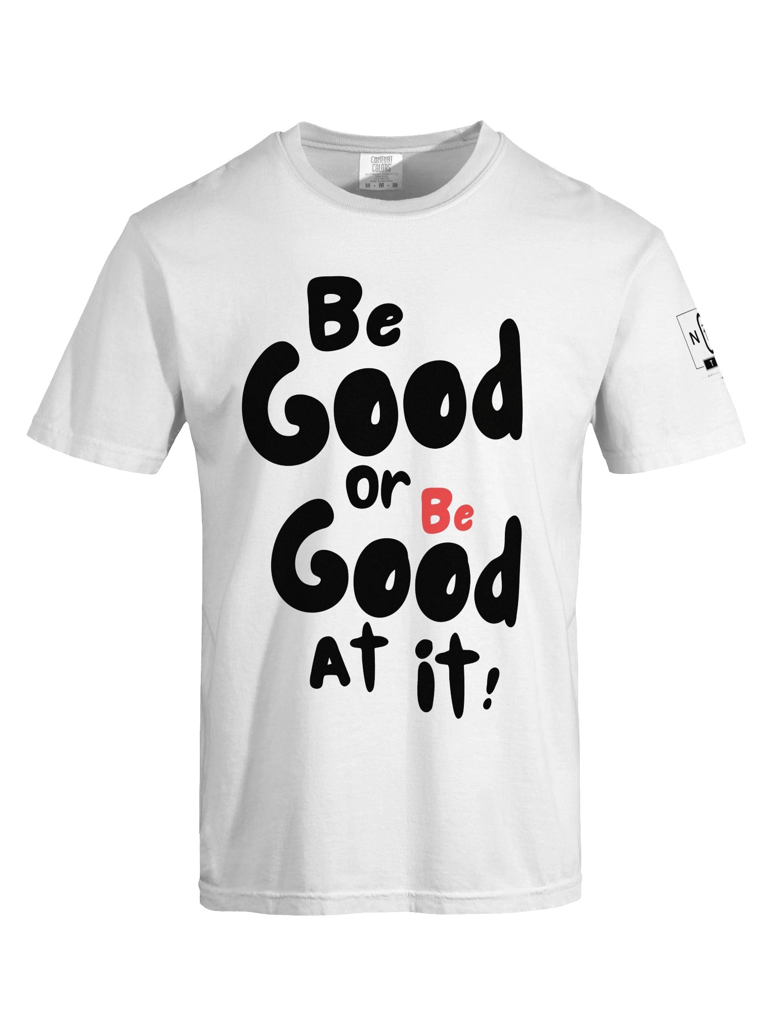 Be Good… or Be Good At It! product image (109)