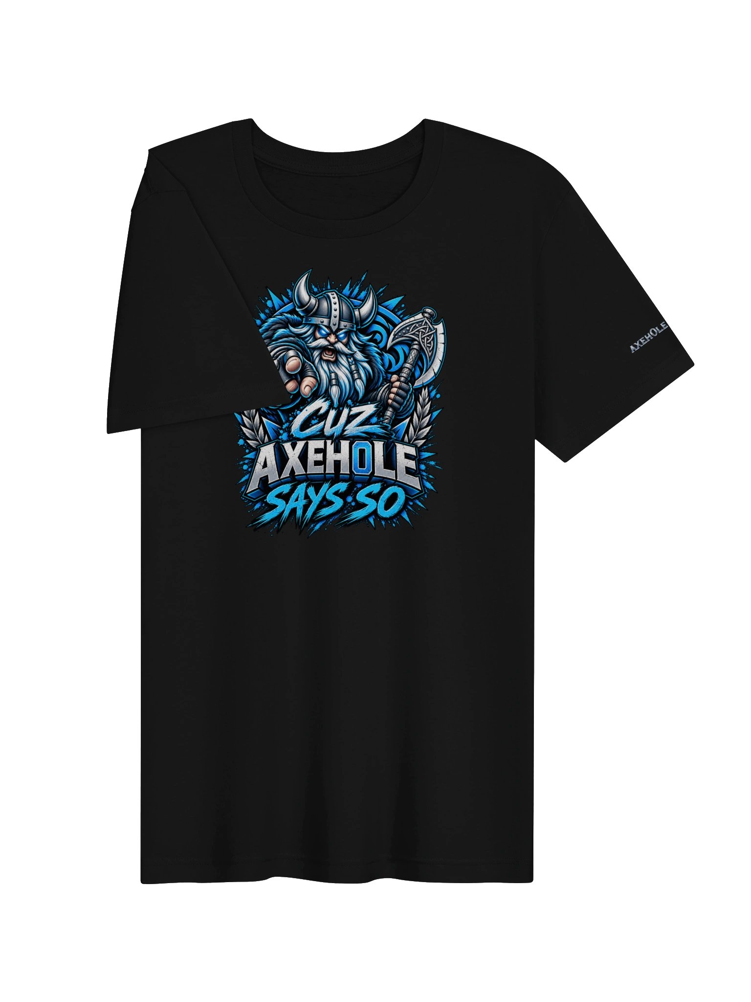 Cuz Axeh0le Says So Tee product image (3)