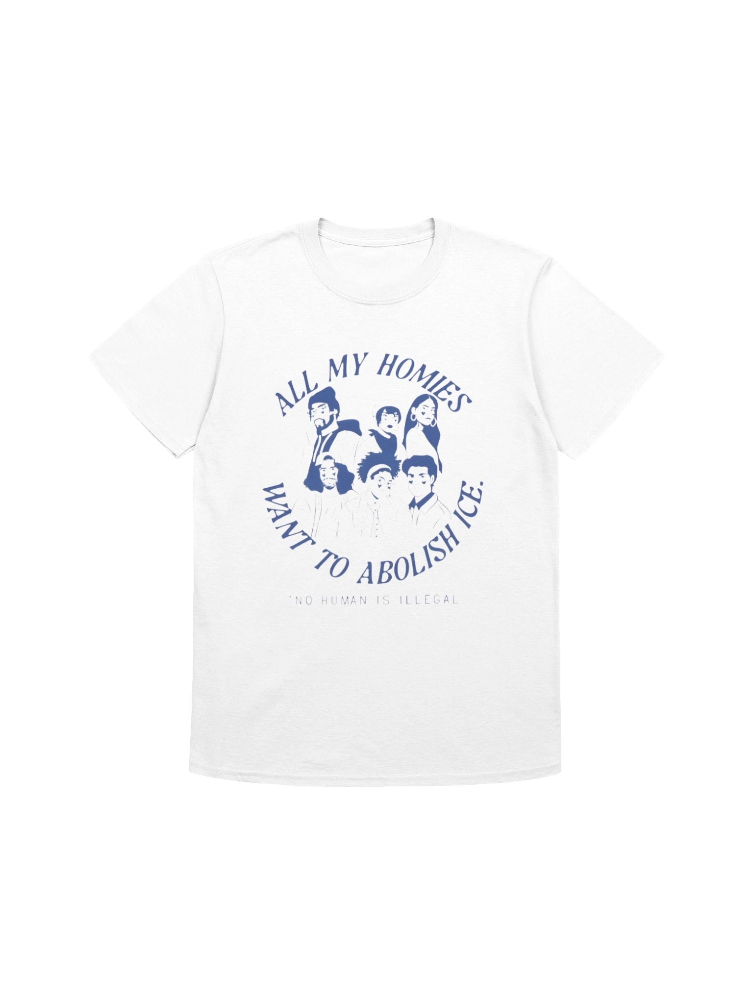 All My Homies Want to Abolish ICE Shirt – No Human Is Illegal Social Justice product image (1)