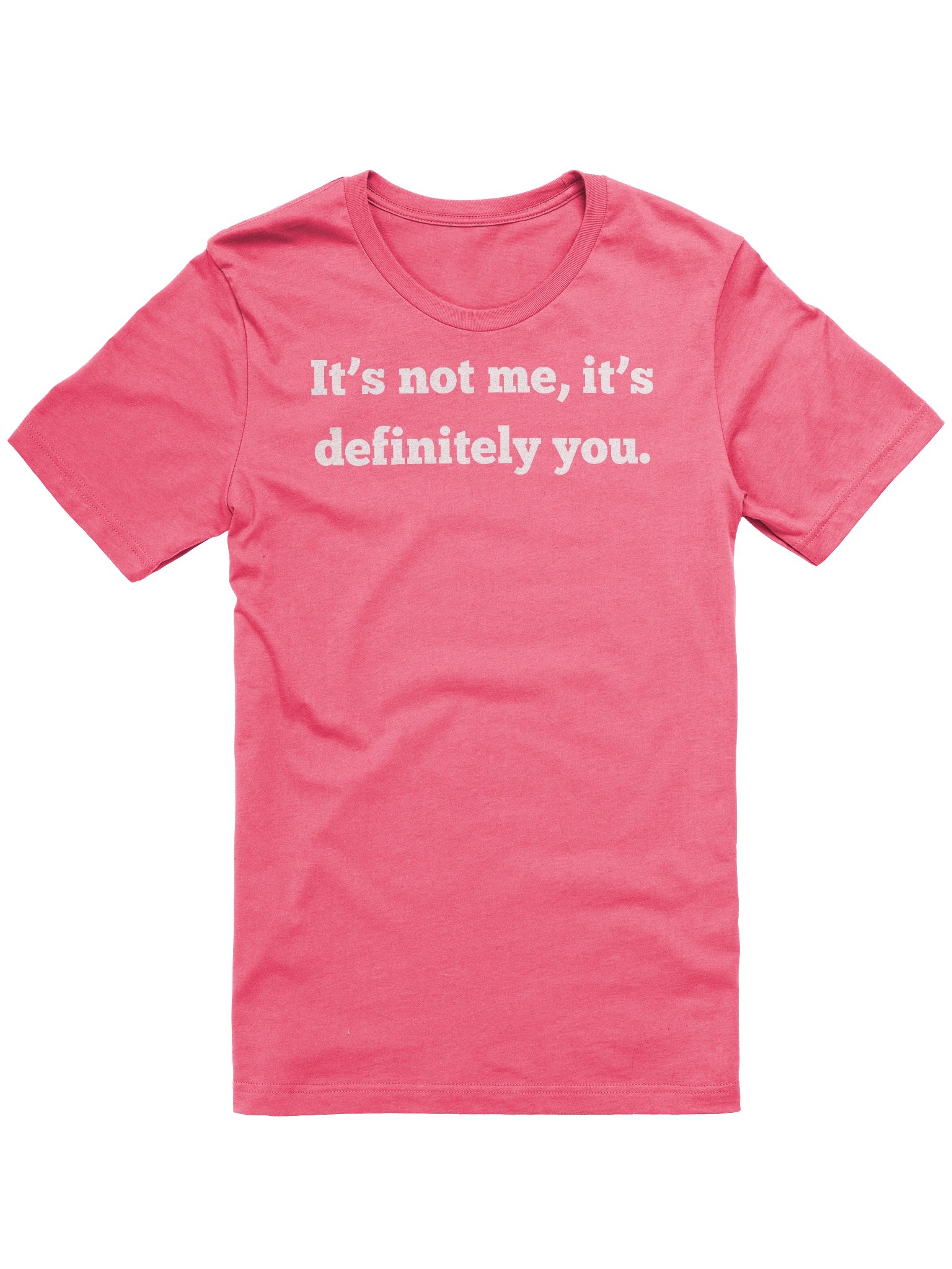 Its Not Me Its Definitely You Shirt, Funny Sarcastic Tshirt, Breakup Gift, Sarcasm Shirt, Unisex Bella Canvas 3001, Gift for Her Him product image (1)