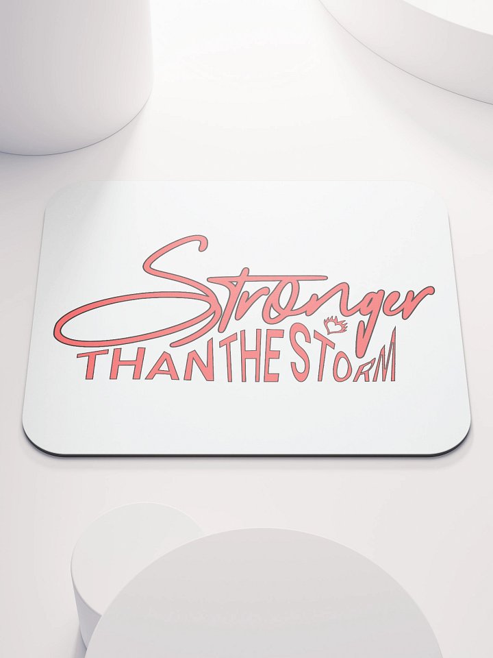 Stronger Than The Storm Empower Mouse Pad product image (1)