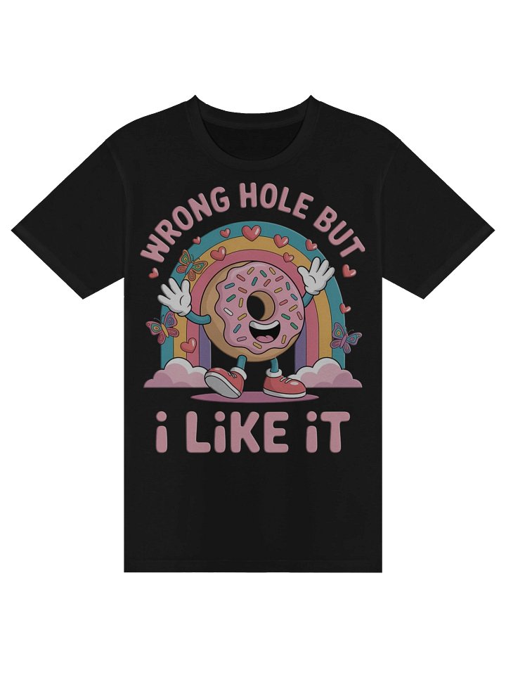 Wrong Hole But I Like It Tee product image (1)