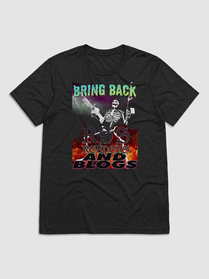 BRING BACK RSS READERS AND BLOGS - TRI BLEND product image (1)