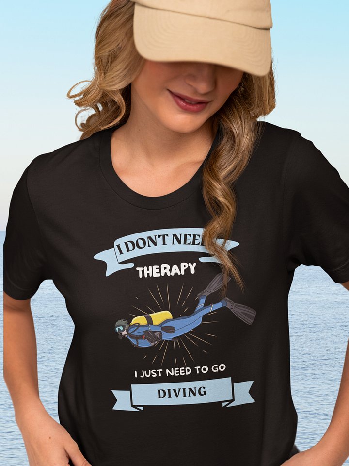 I Don't Need Therapy T-Shirt product image (1)