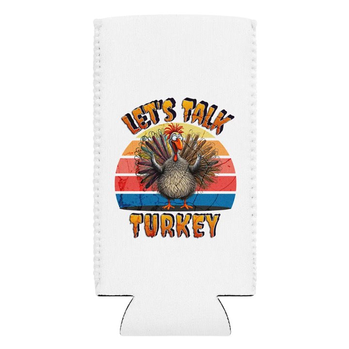 Lets Talk Turkey Feathered Fun Can Cooler product image (2)