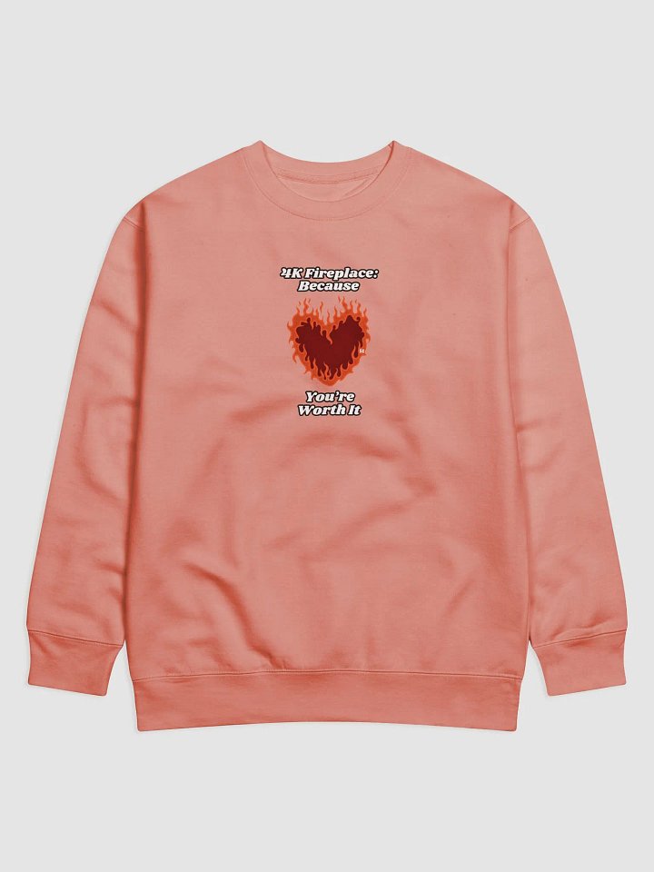Flaming Heart - 4K Fireplace: Because You're Worth It | Sweatshirt product image (1)