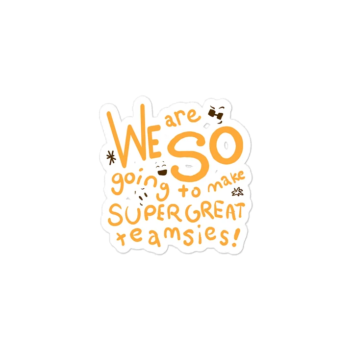 Teamsies Quote Sticker product image (2)