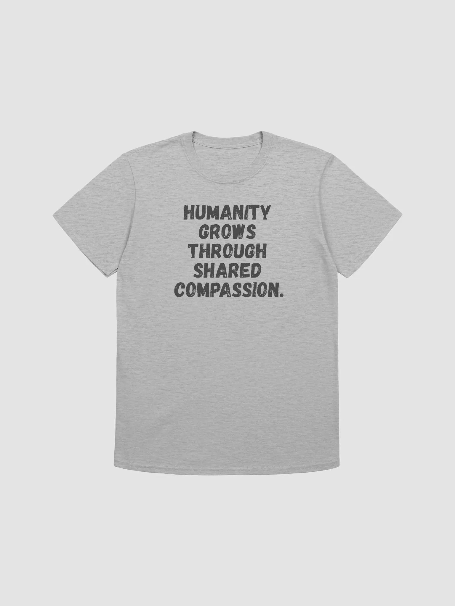 Humanity grows through shared compassion. product image (2)