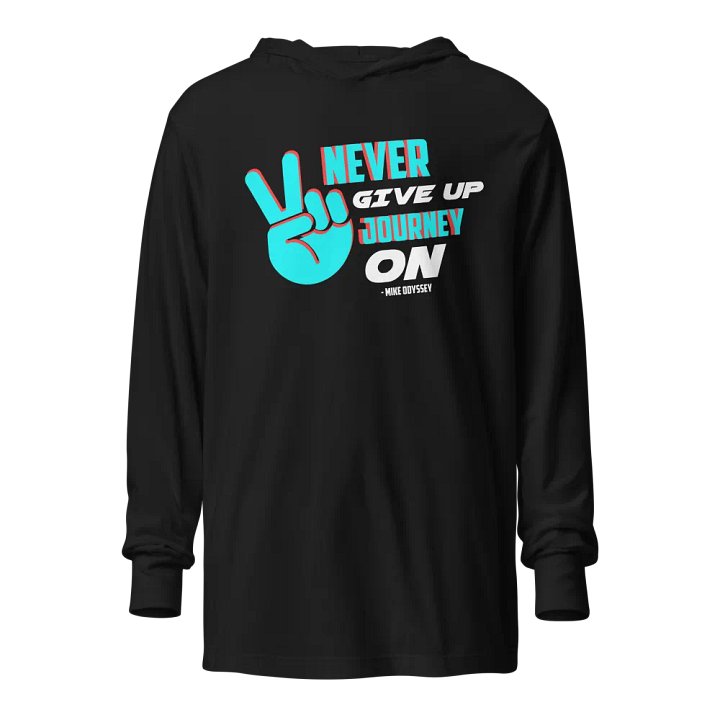 Never Give Up Mike Odyssey Hoodie! product image (1)