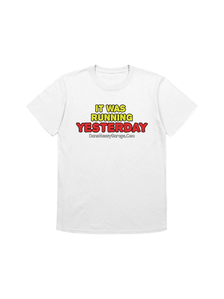 It Was Running Yesterday T-Shirt product image (4)