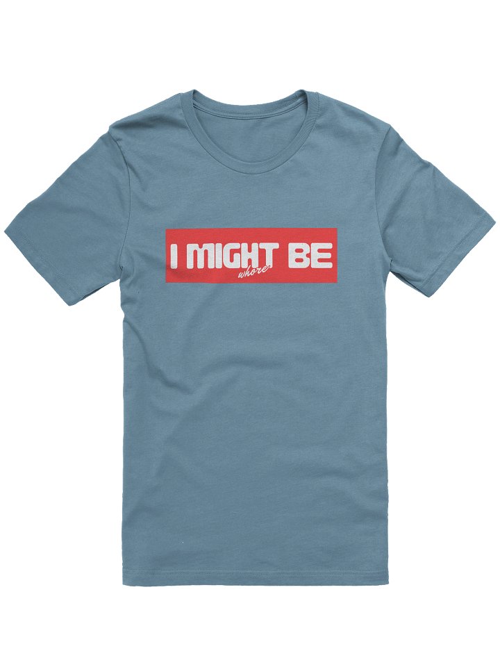 I might Be shirt product image (5)