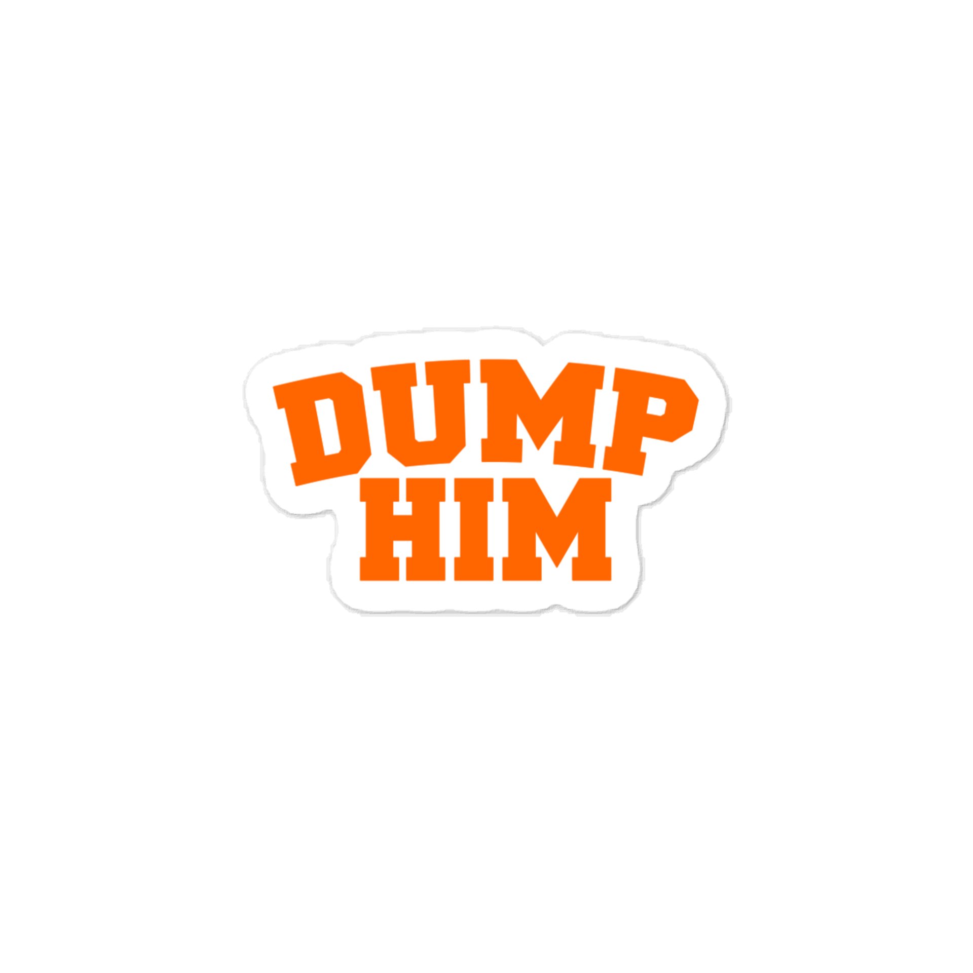 Dump Him - Decal product image (1)