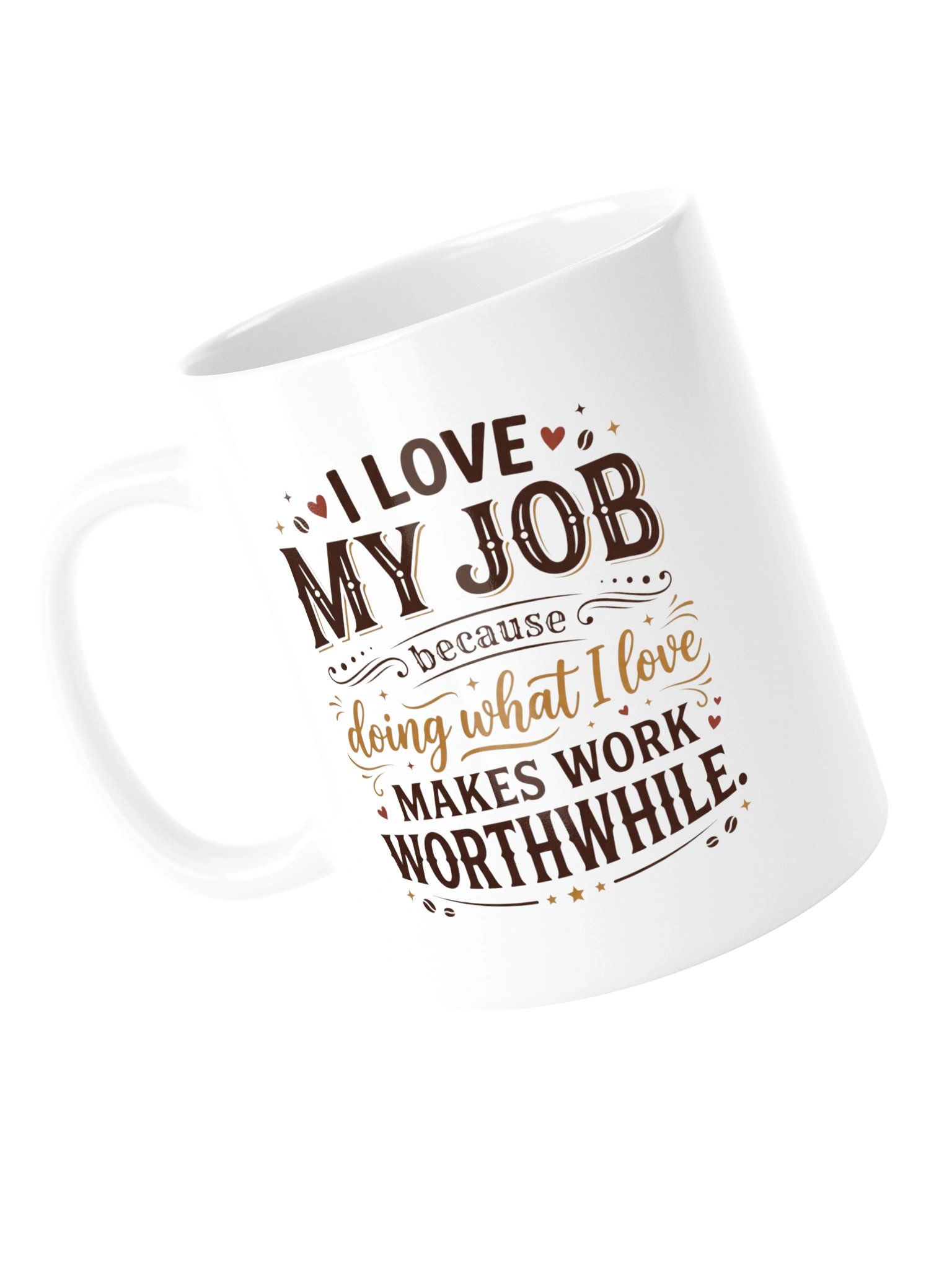 I Love My Job Quote Mug product image (14)