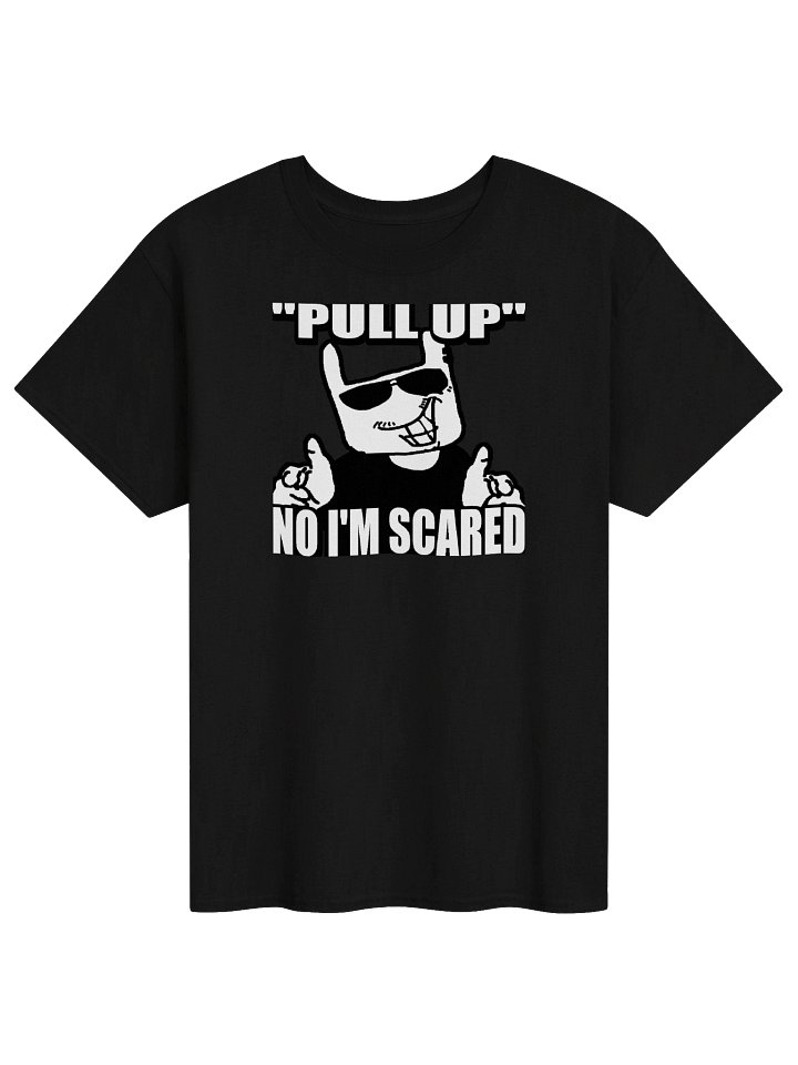 "Pull Up" No I'm Scared product image (1)