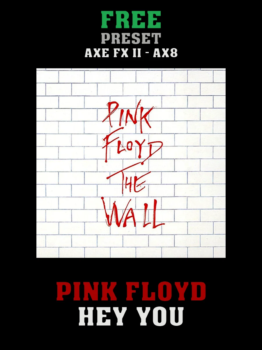 Pink Floyd - Hey You | Free Preset | Axe FX II - AX8 product image (1)