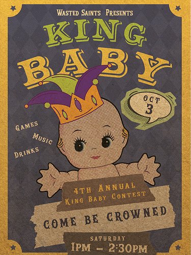We're back BABY! ... With KING BABY!

That's right, We're here with our 4th Annual King Baby Contest Hosted by Beaux and Doll...