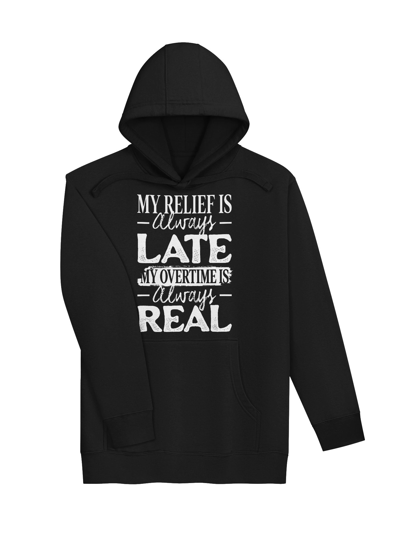 Hotel Sweatshirt – My Relief is Always Late, My Overtime is Always Real (Dark) product image (3)