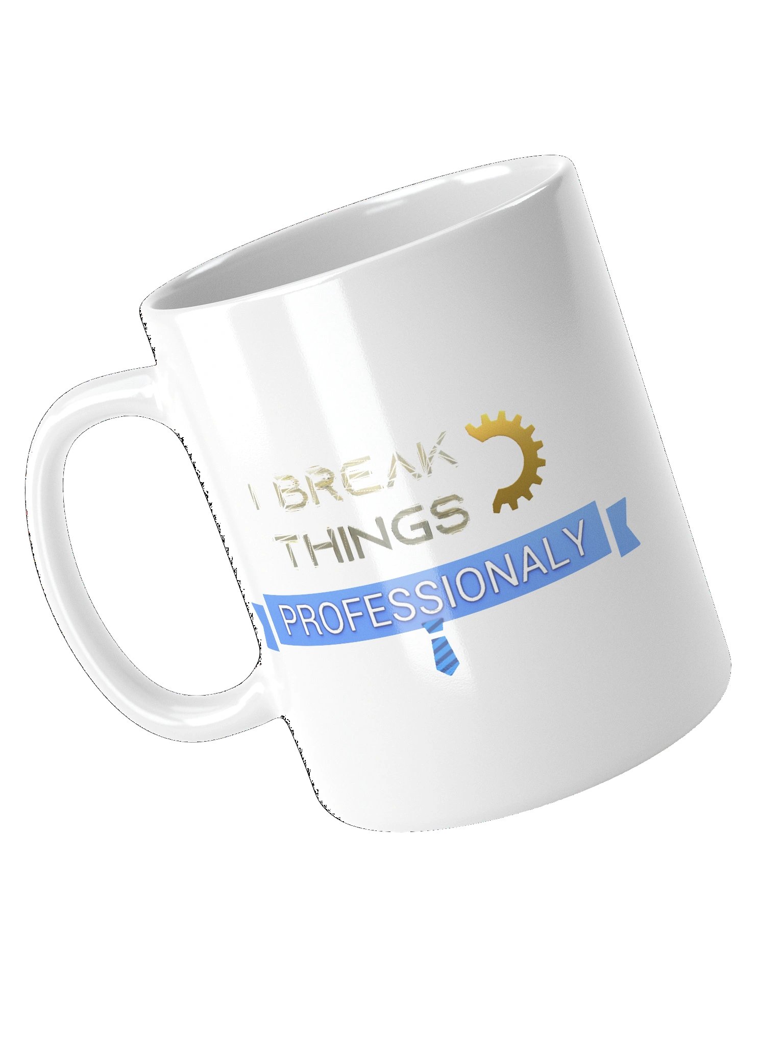 I Break Things | Professional - White Glossy Mug product image (4)