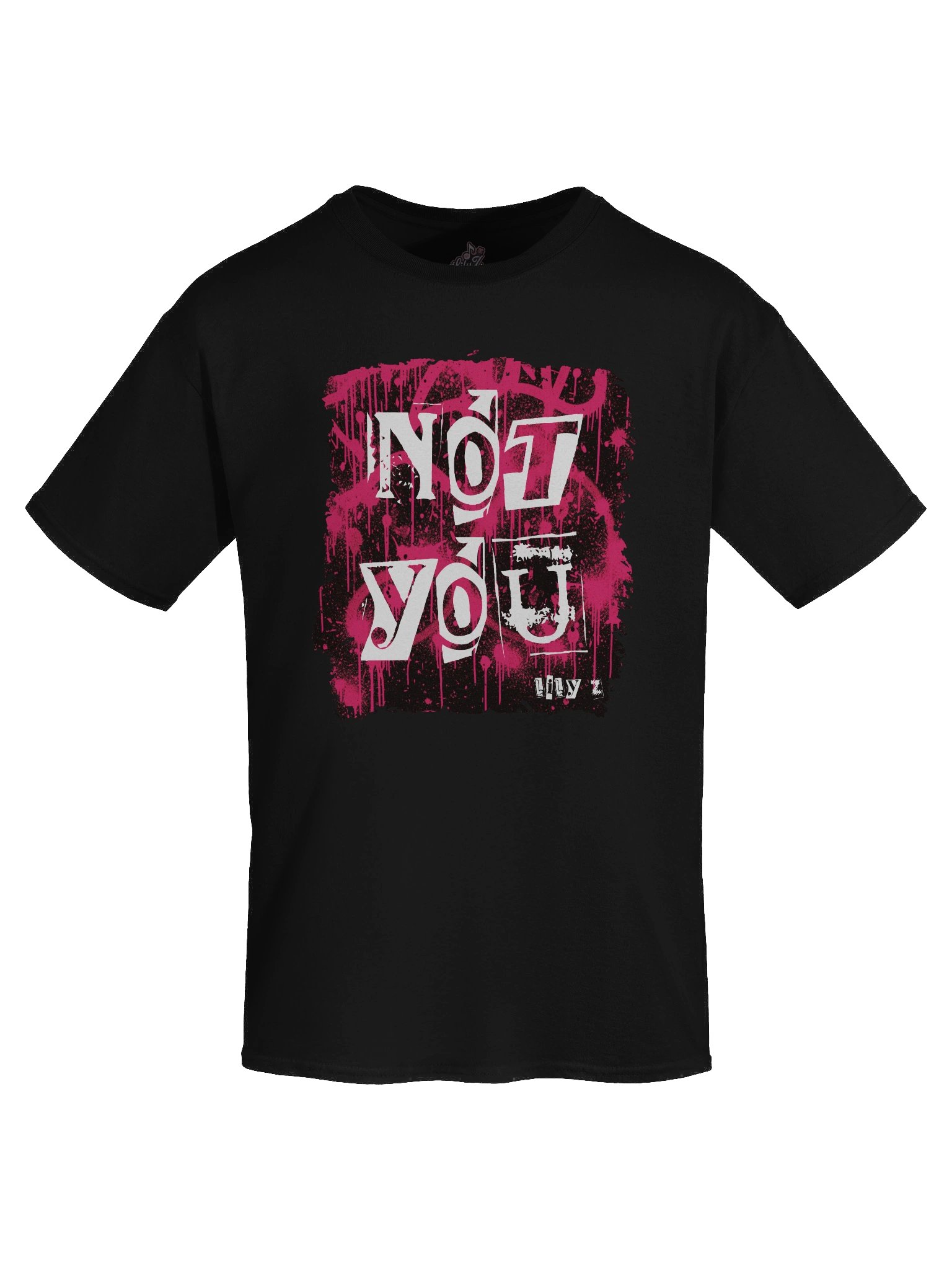 Not You T-Shirt - Front Print product image (7)
