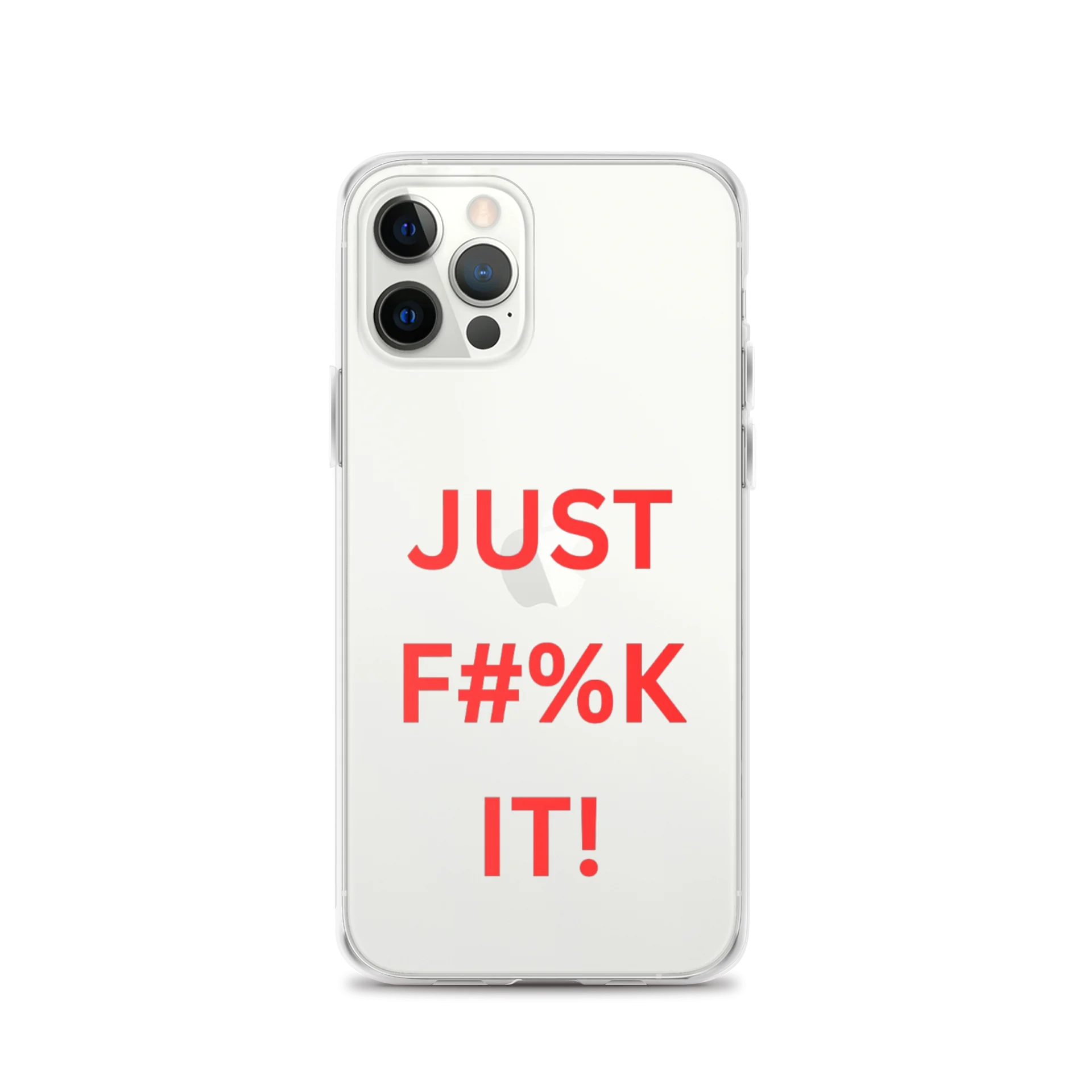 Just F#%K It! iPhone Case product image (3)