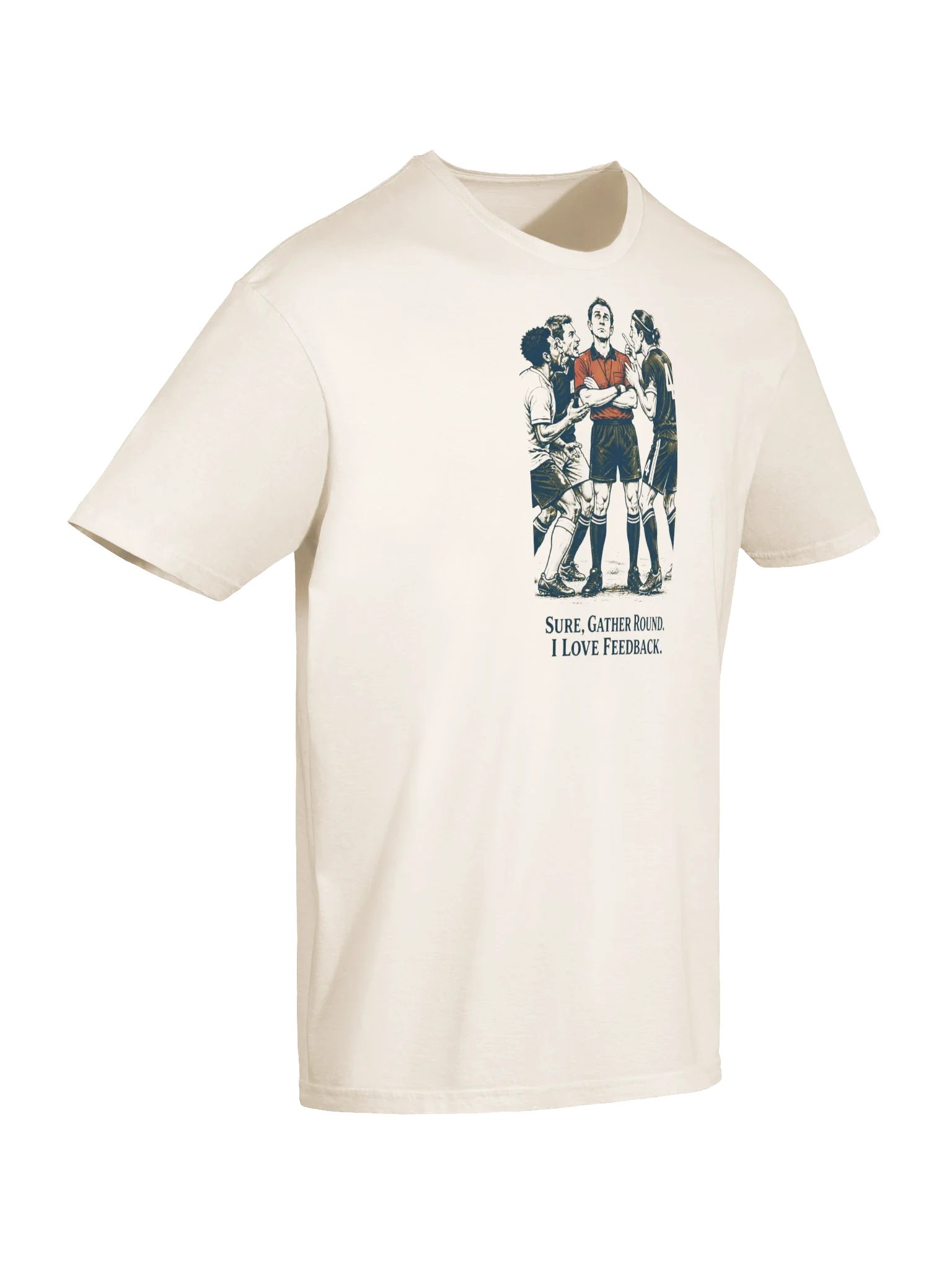 Sure, Gather Round Soccer Referee Humor Tee product image (6)