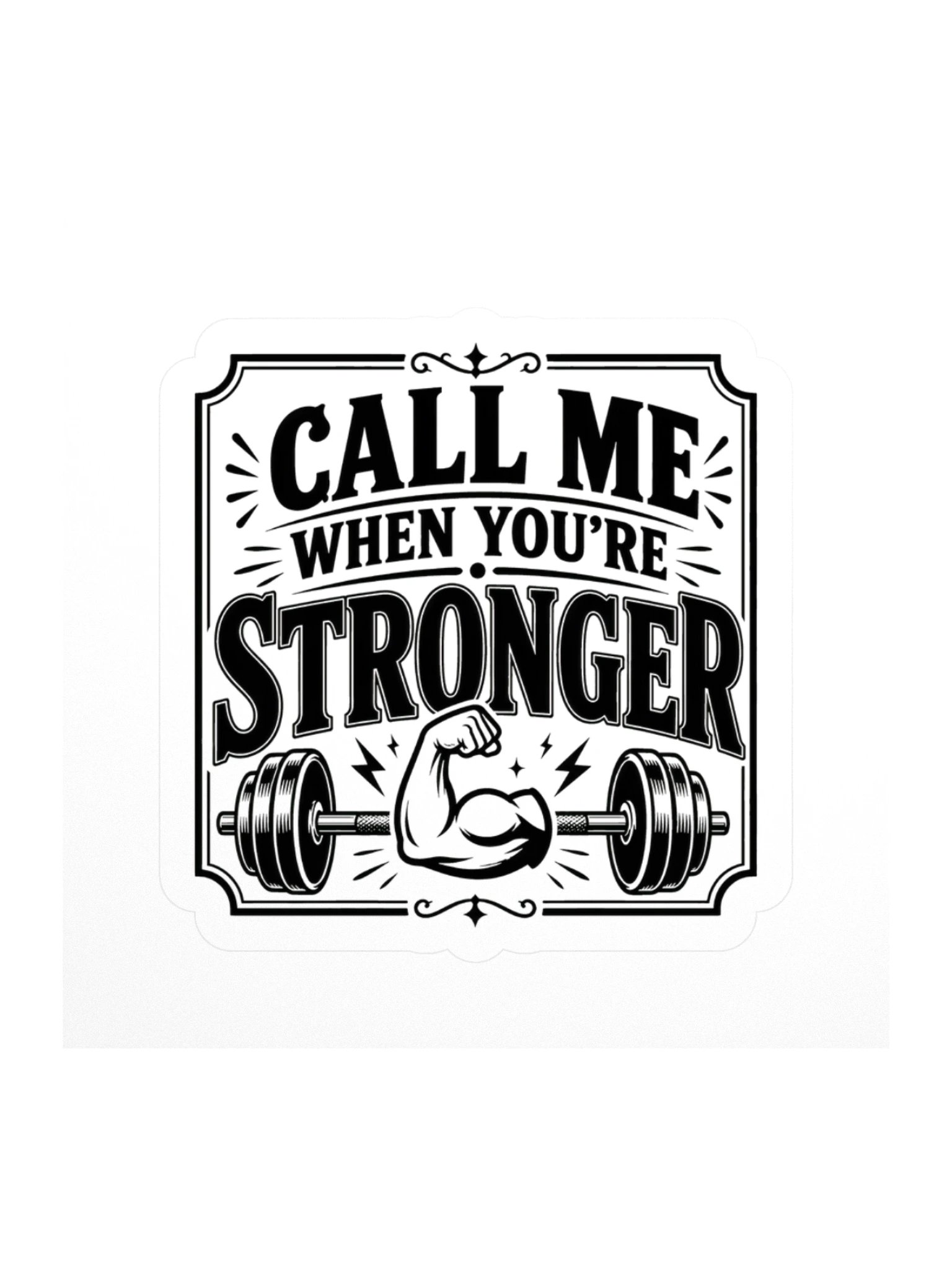 Call Me When You're Stronger Sticker product image (1)