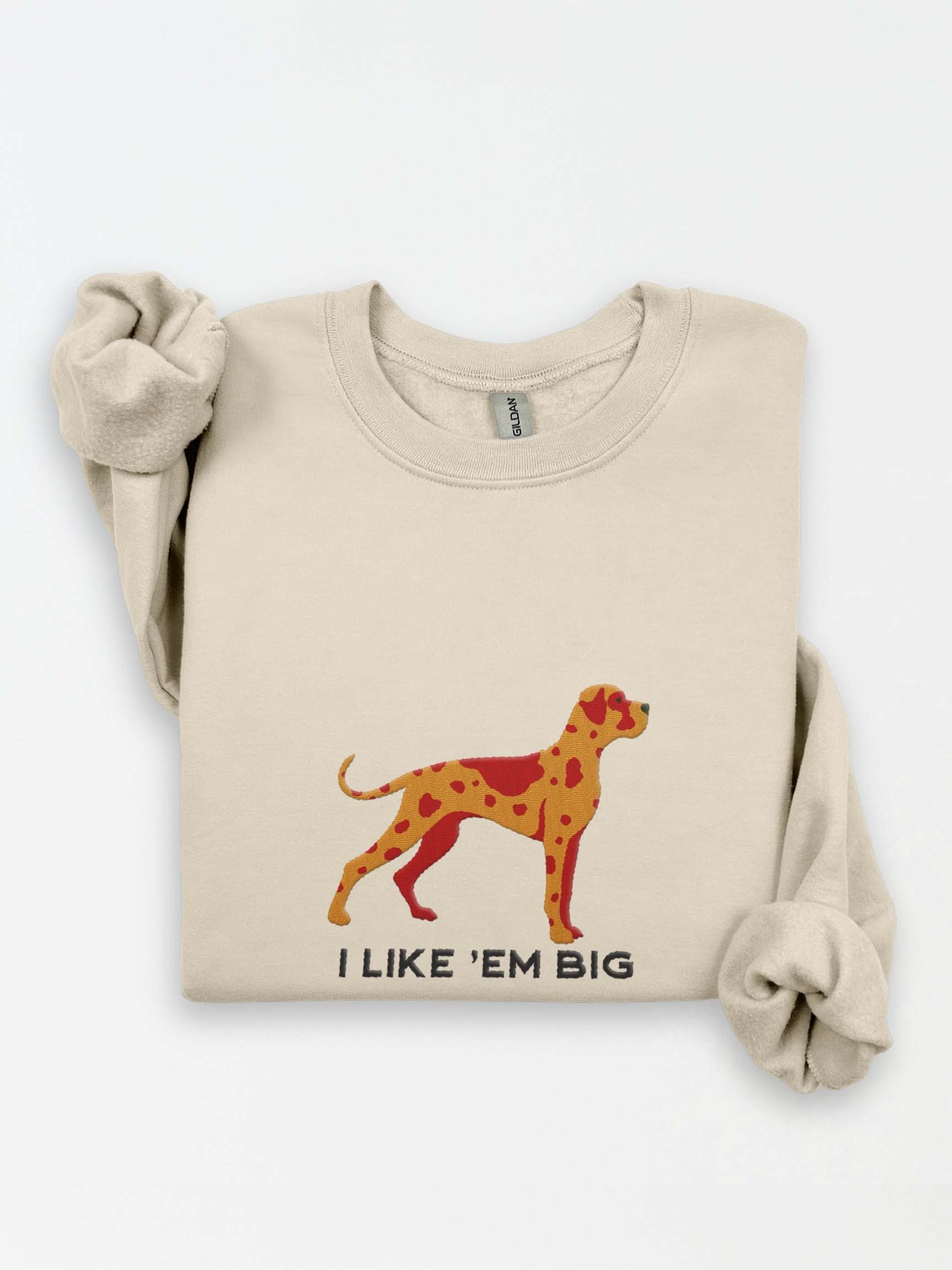 I Like 'Em Big Sweatshirt (Embroidered) of a Great Dane(Chocolate Merle) product image (1)