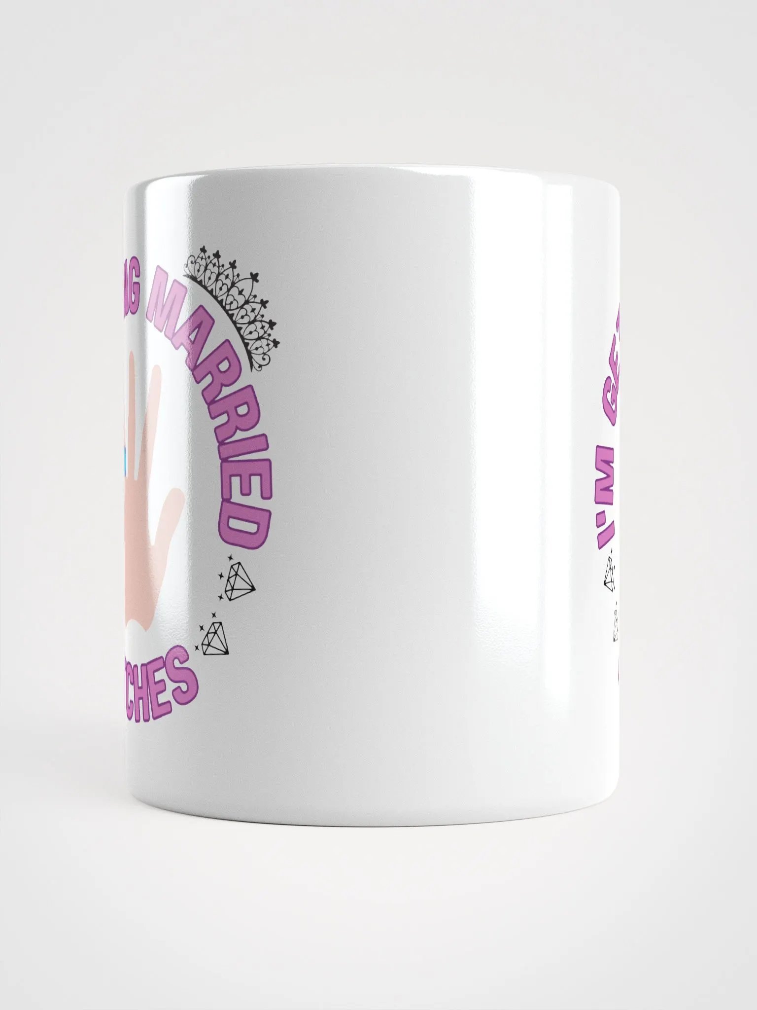 I'm Getting Married Bitches Mug product image (5)