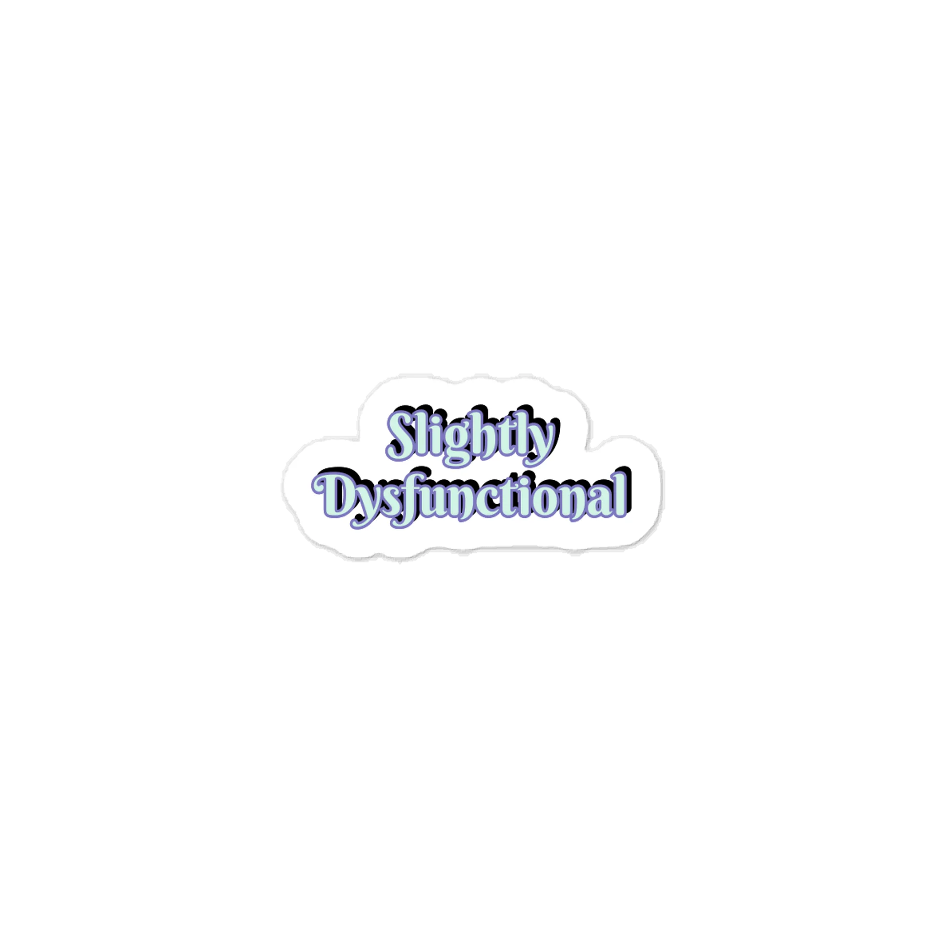 Slightly Dysfunctional Sticker product image (1)