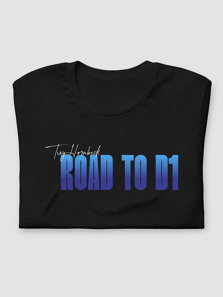 Troy Hornbeck - ROAD TO D1 - Black T-shirt with BLUE product image (2)