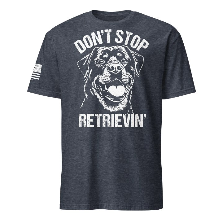 Don't Stop Retrievin' Rottweiler product image (16)