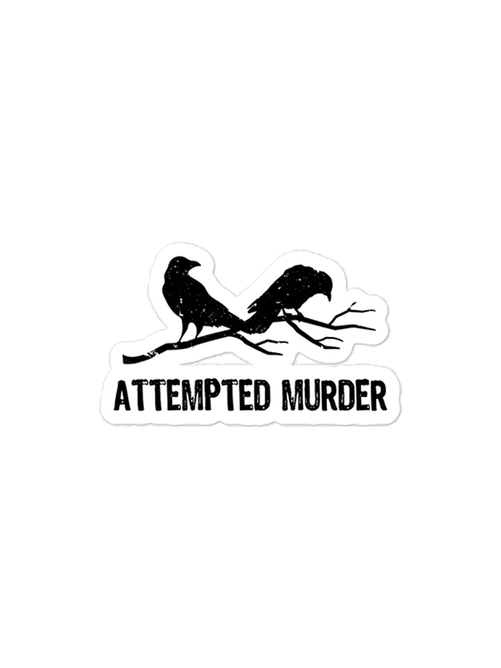 Attempted Murder Crow Sticker product image (2)