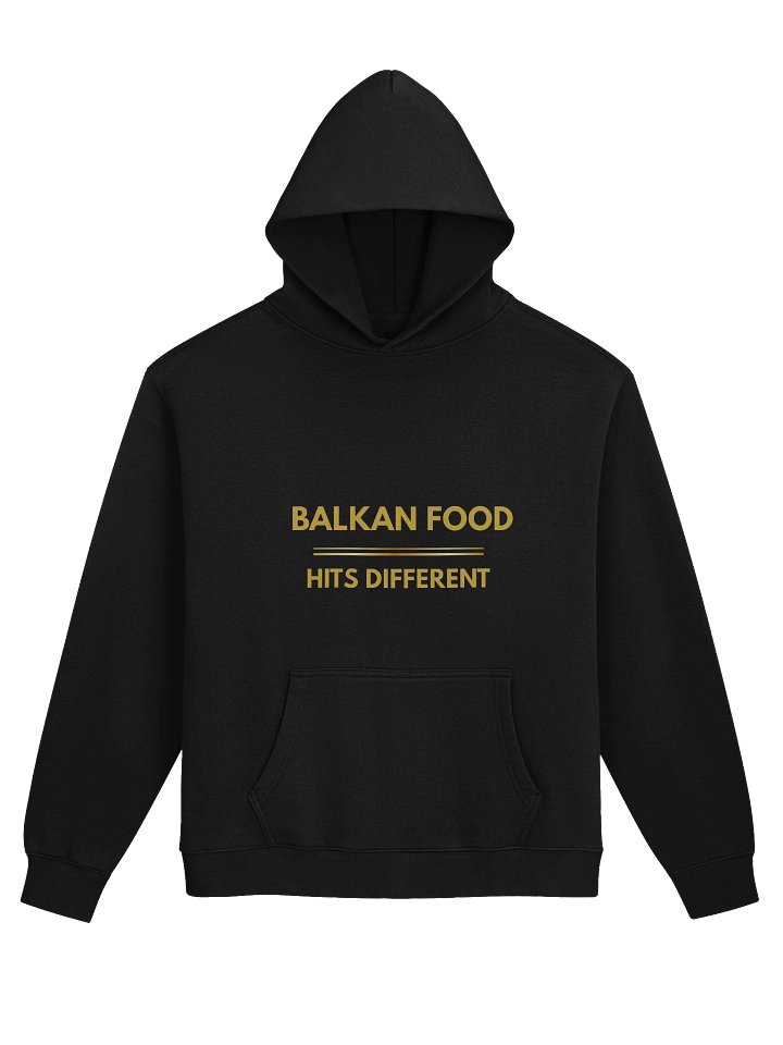 Balkan Food Hits Different Hoodie product image (1)