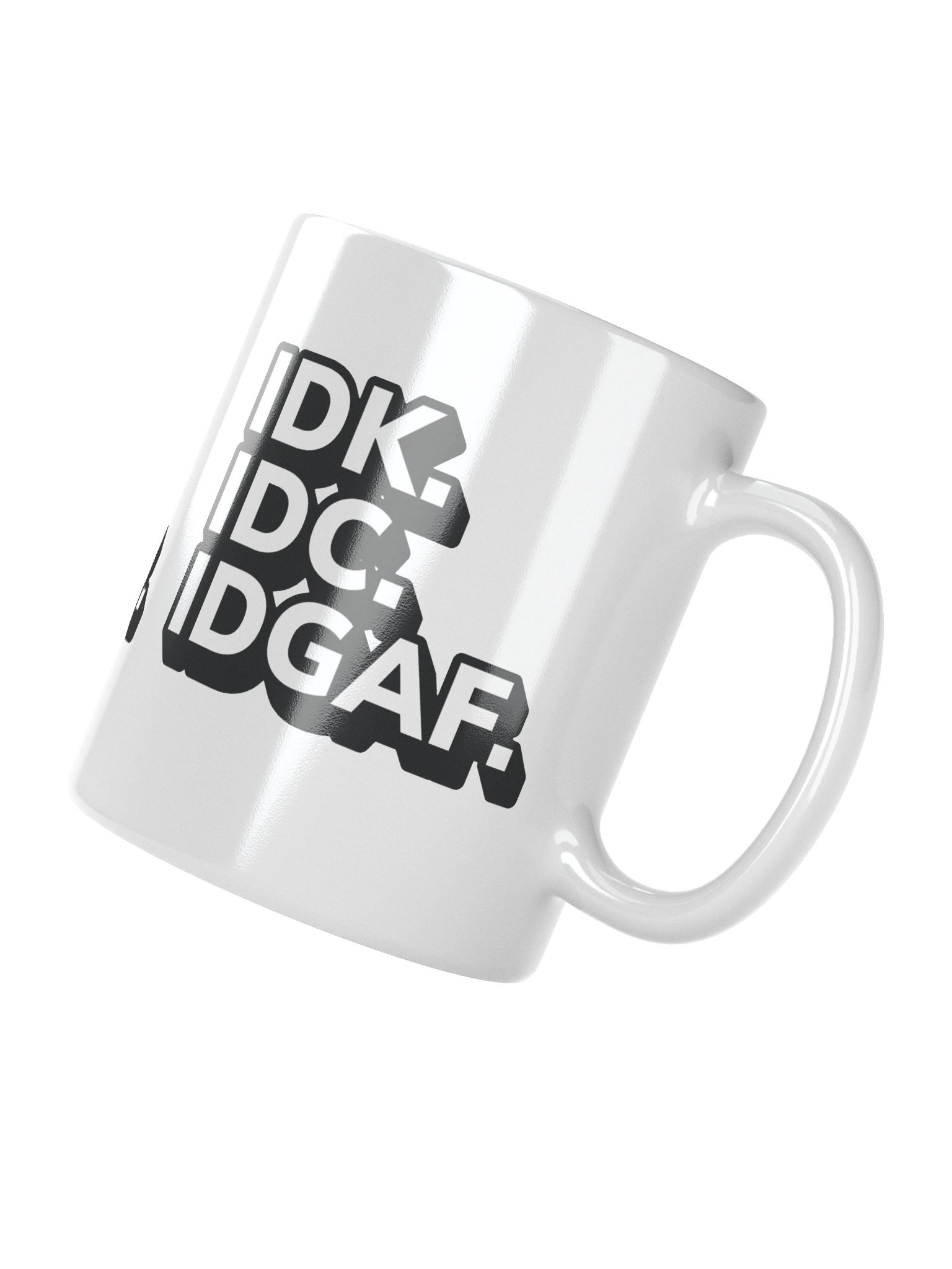 Don't Known, Don't Care Mug product image (5)