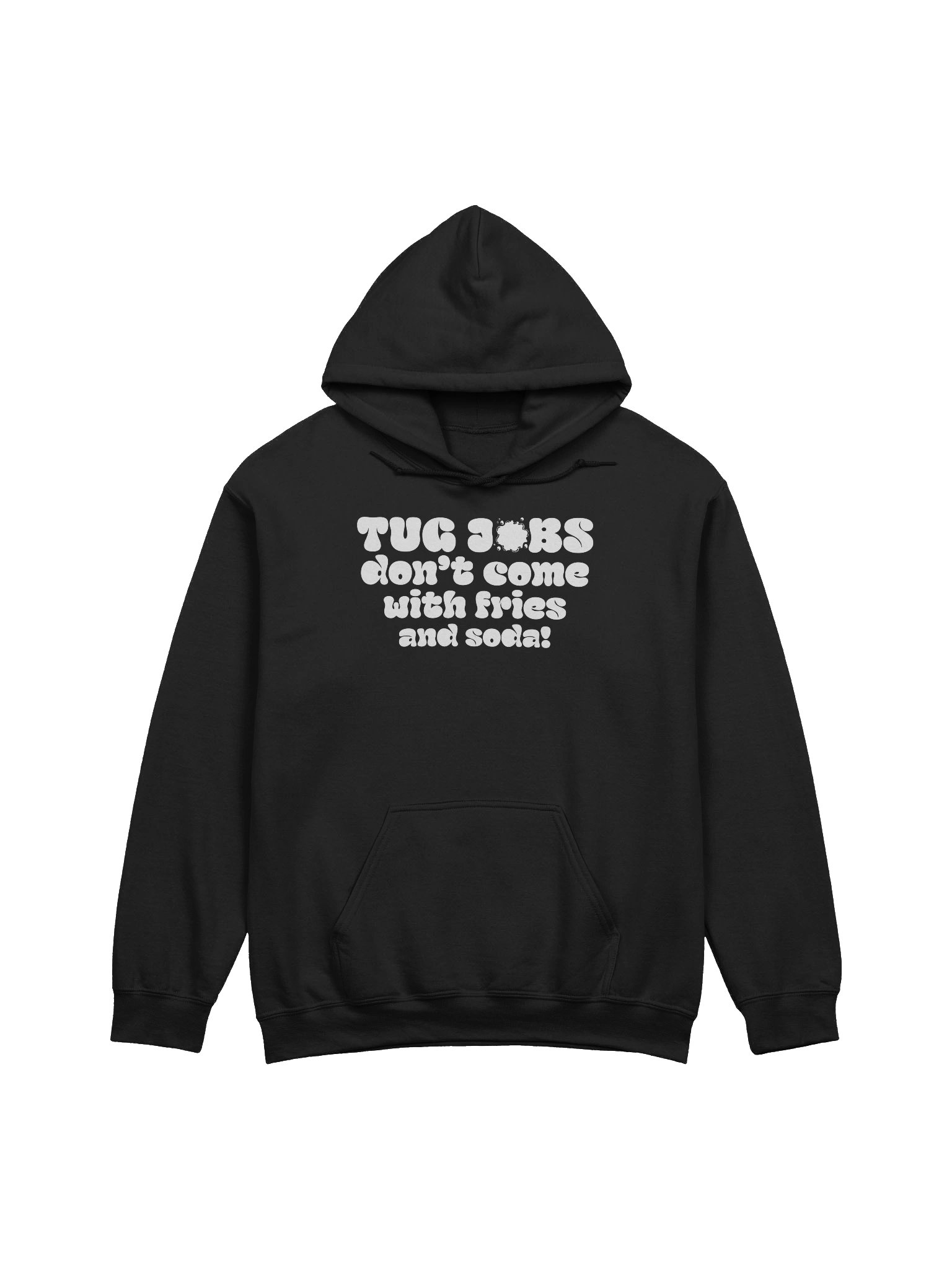 Tug Jobs Don’t Come with Fries and Soda! Hoodie product image (2)