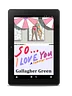 So... I Love You: A Summer Novel (eBook)