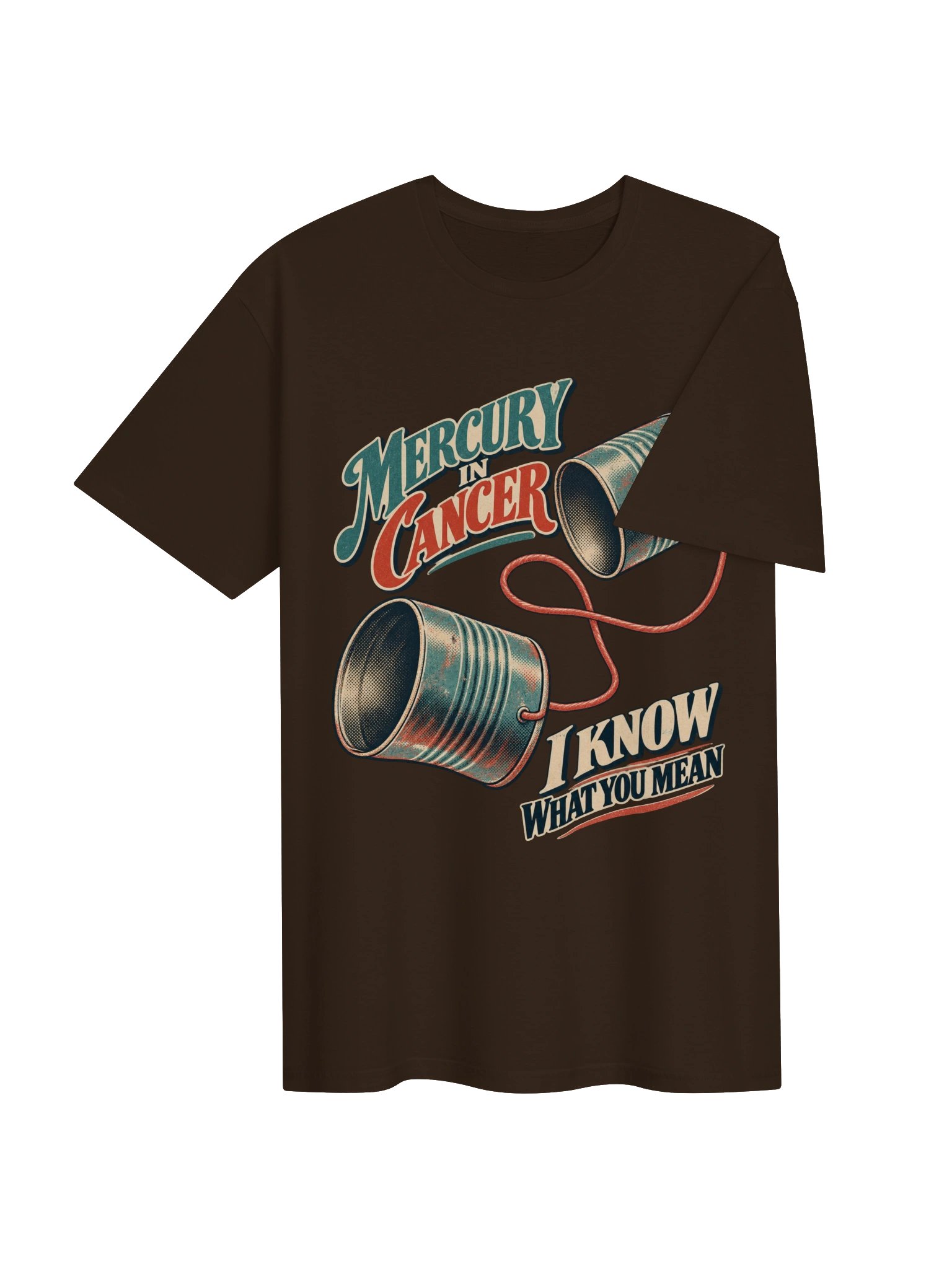 Mercury in Cancer I Know What You Mean Tee product image (4)