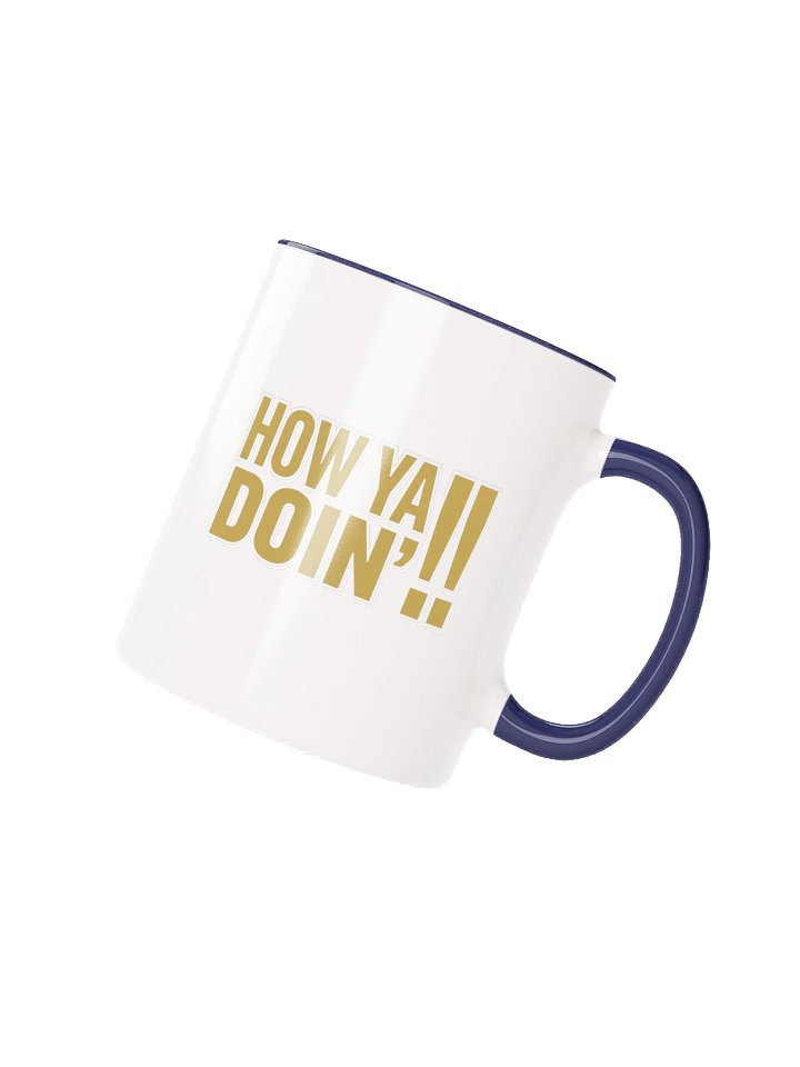 How Ya Doin'!! Mug product image (3)