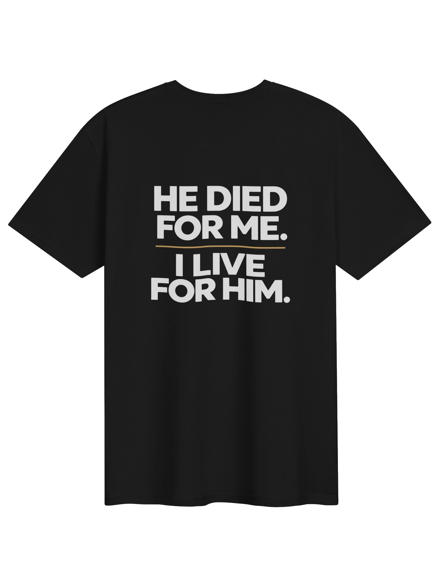 Unisex T-Shirt HE DIED FOR ME - SW product image (2)