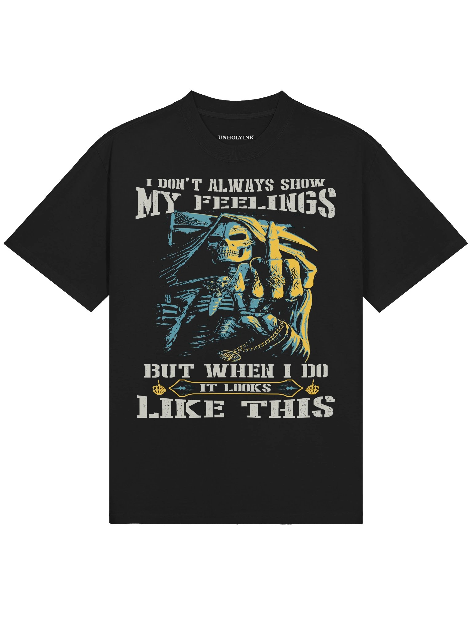 I DON'T ALWAYS SHOW MY FEELINGS — Reaper Oversized Tee product image (2)