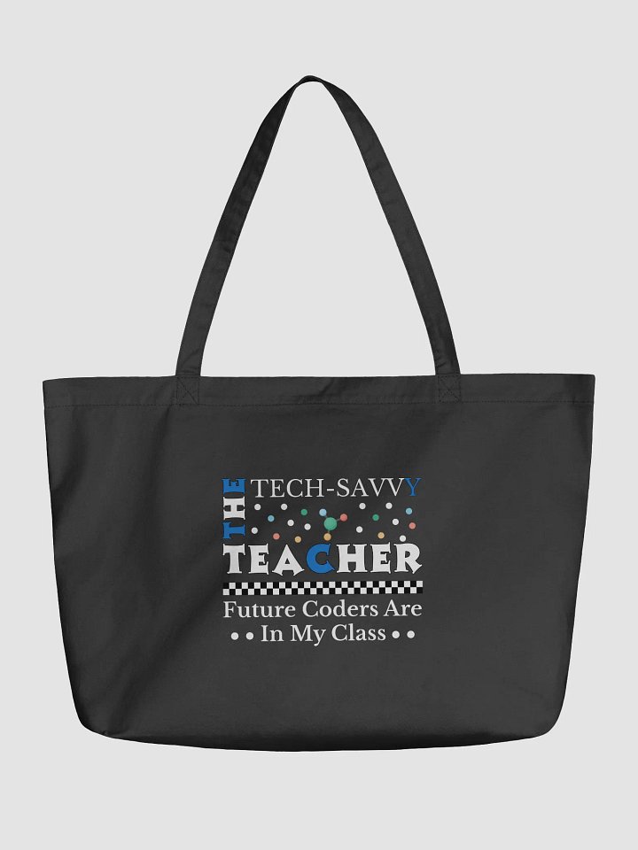 The Tech Savvy Techer, Future Coders Are In My Class Eco Tote Bag product image (2)