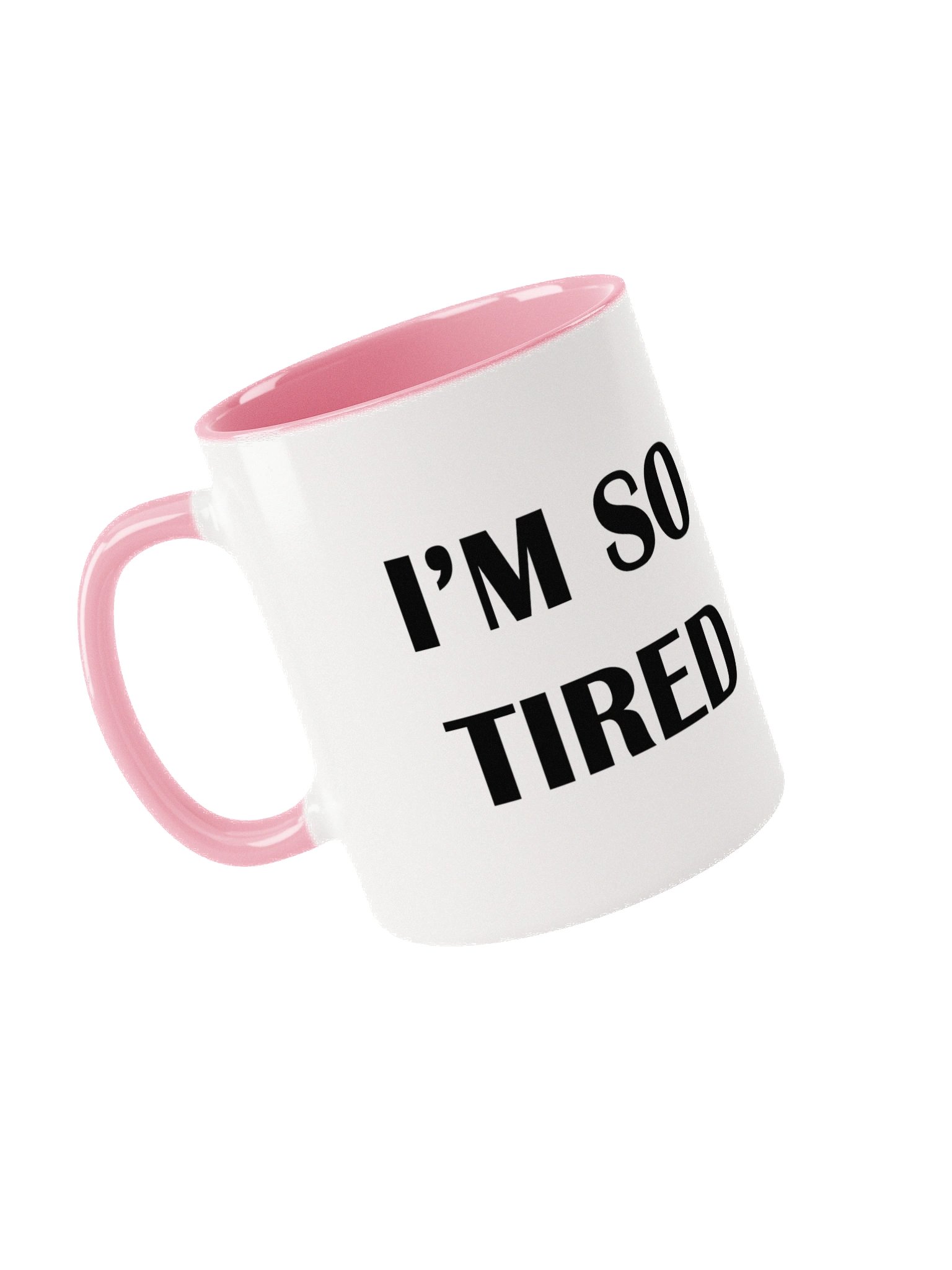 "I'm So Tired" mug product image (21)