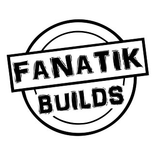 Fanatik Builds