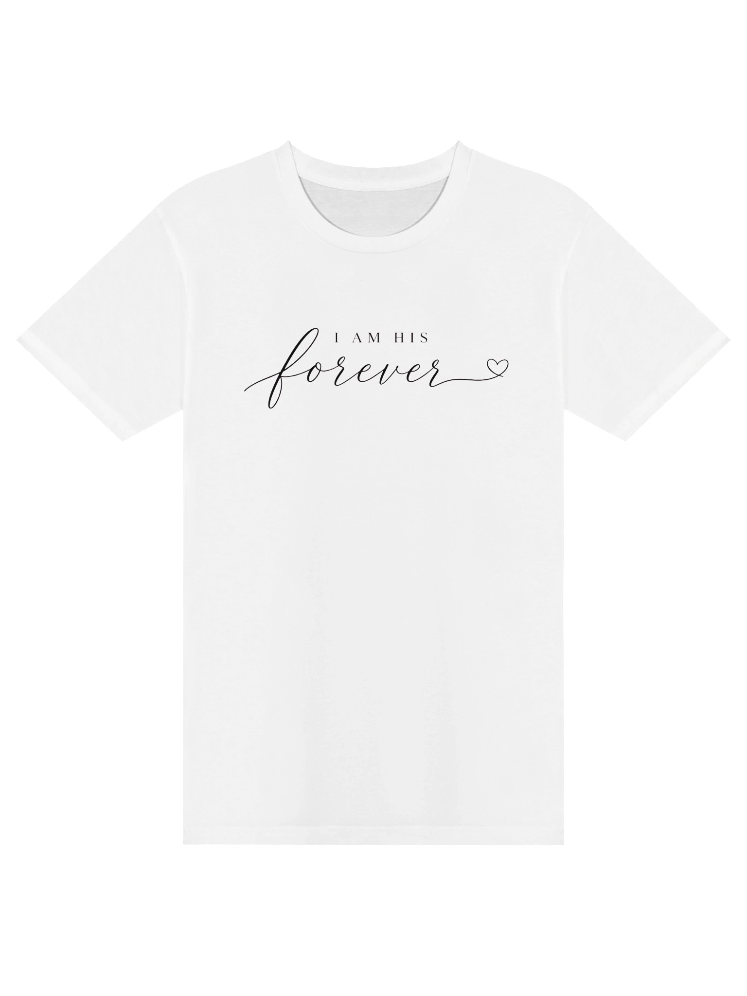 I Am His Forever T-Shirt  product image (1)