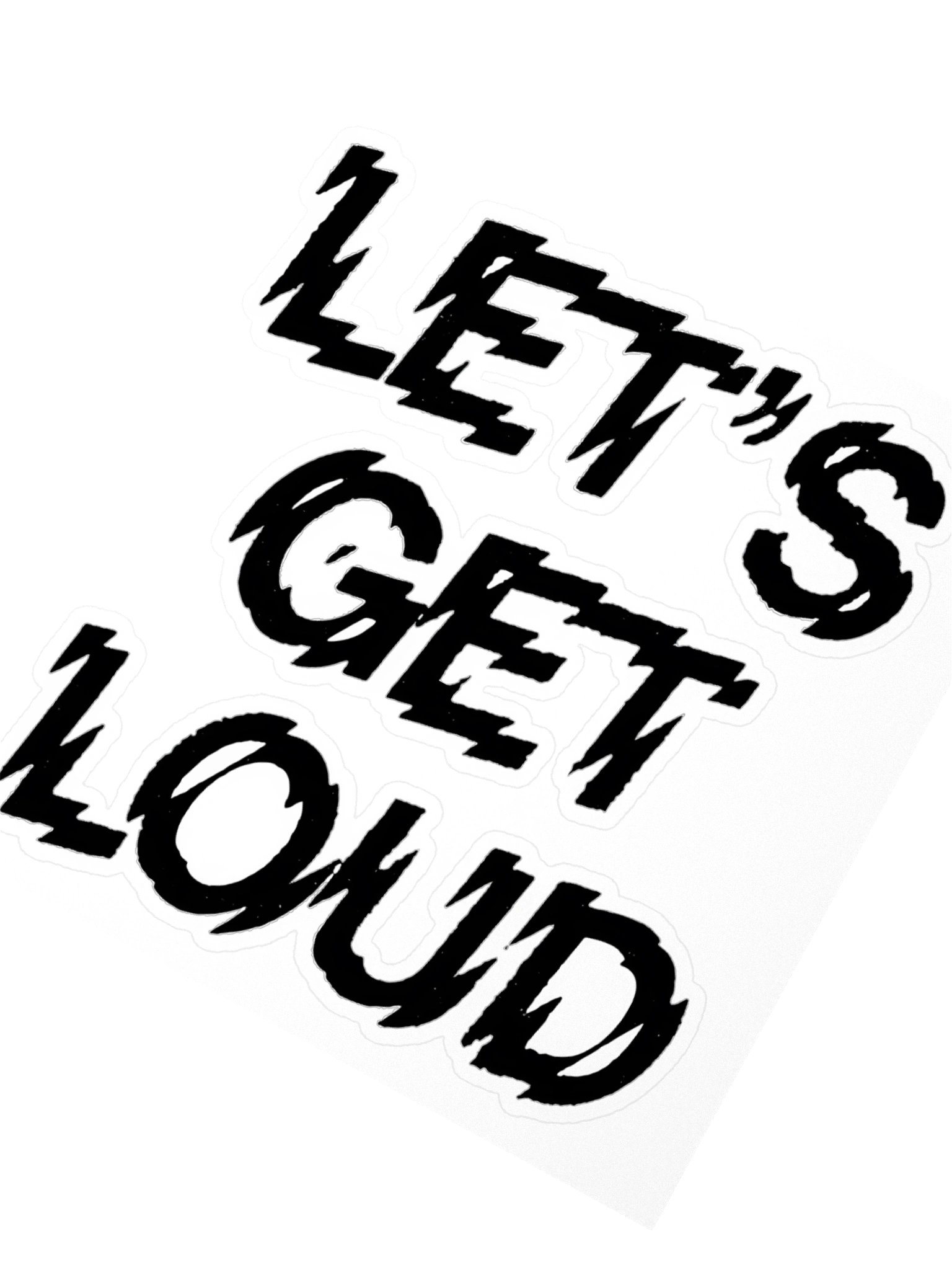 Let's Get Loud Die-Cut Sticker 4x4" product image (2)