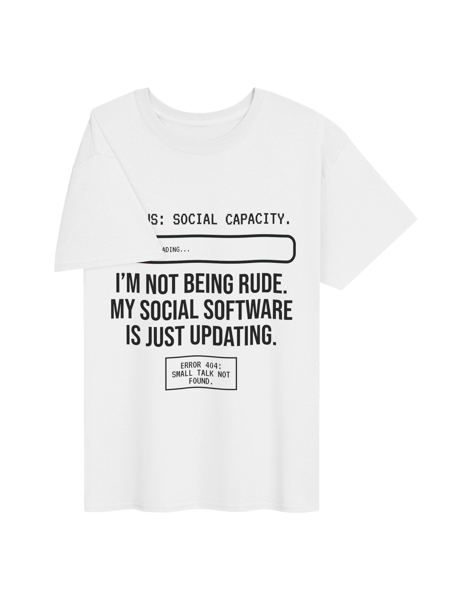 Funny Introvert "Social Capacity Loading" Error 404 Tech T-Shirt product image (3)