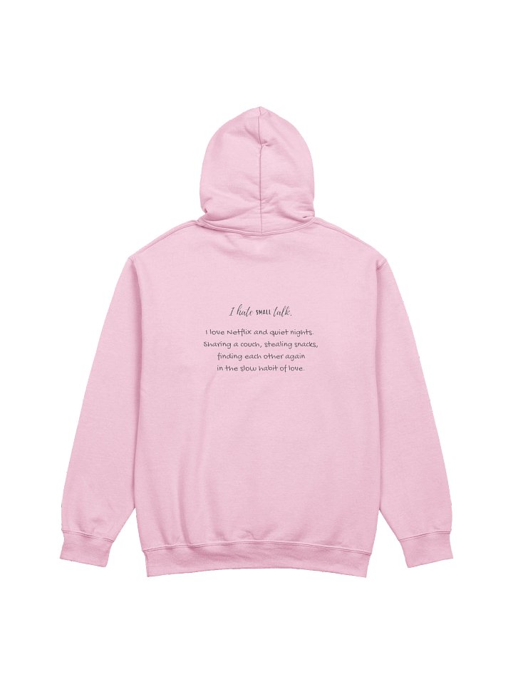 I Hate Small Talk - habit of love Hoodie product image (1)
