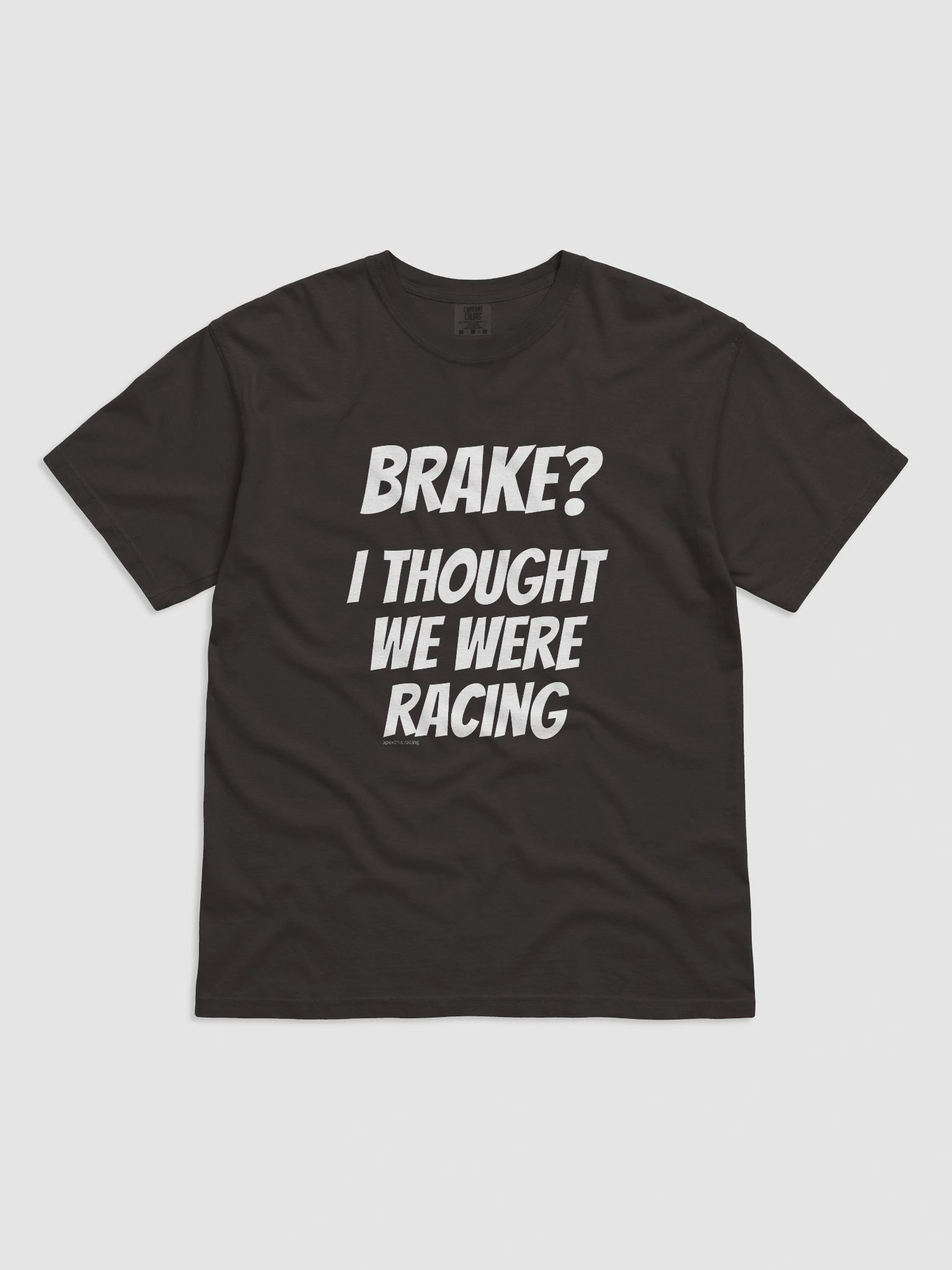 Brake? Tee product image (2)
